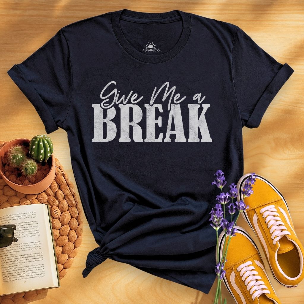 Give Me A Break T-Shirt
