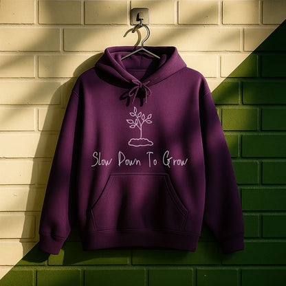 Slow Down To Grow Hoodie