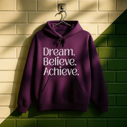Dream Believe Achieve Hoodie