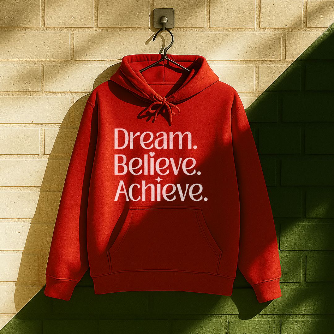 Dream Believe Achieve Hoodie