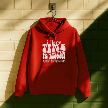 I Have Time To Listen Hoodie