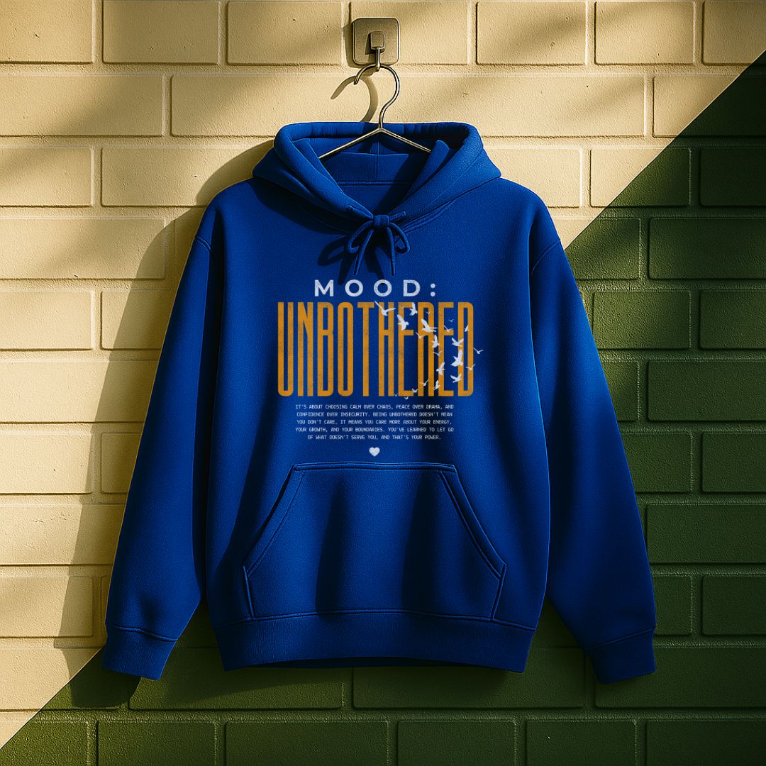 Mood Unbothered Hoodie