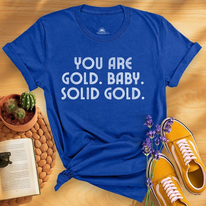 You Are Gold Baby T-Shirt