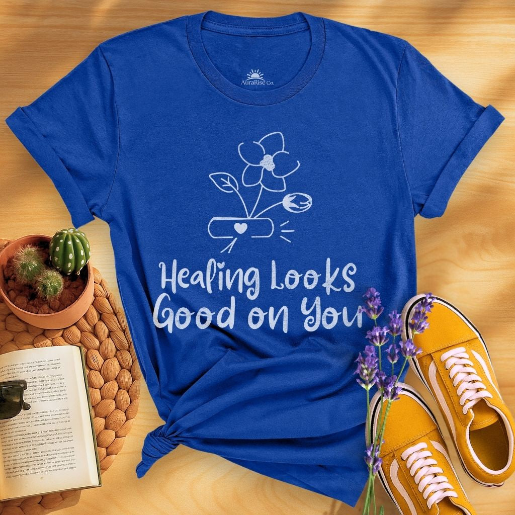 Healing Looks Good On You T-Shirt