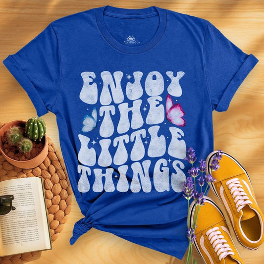 Enjoy The Little Things T-Shirt
