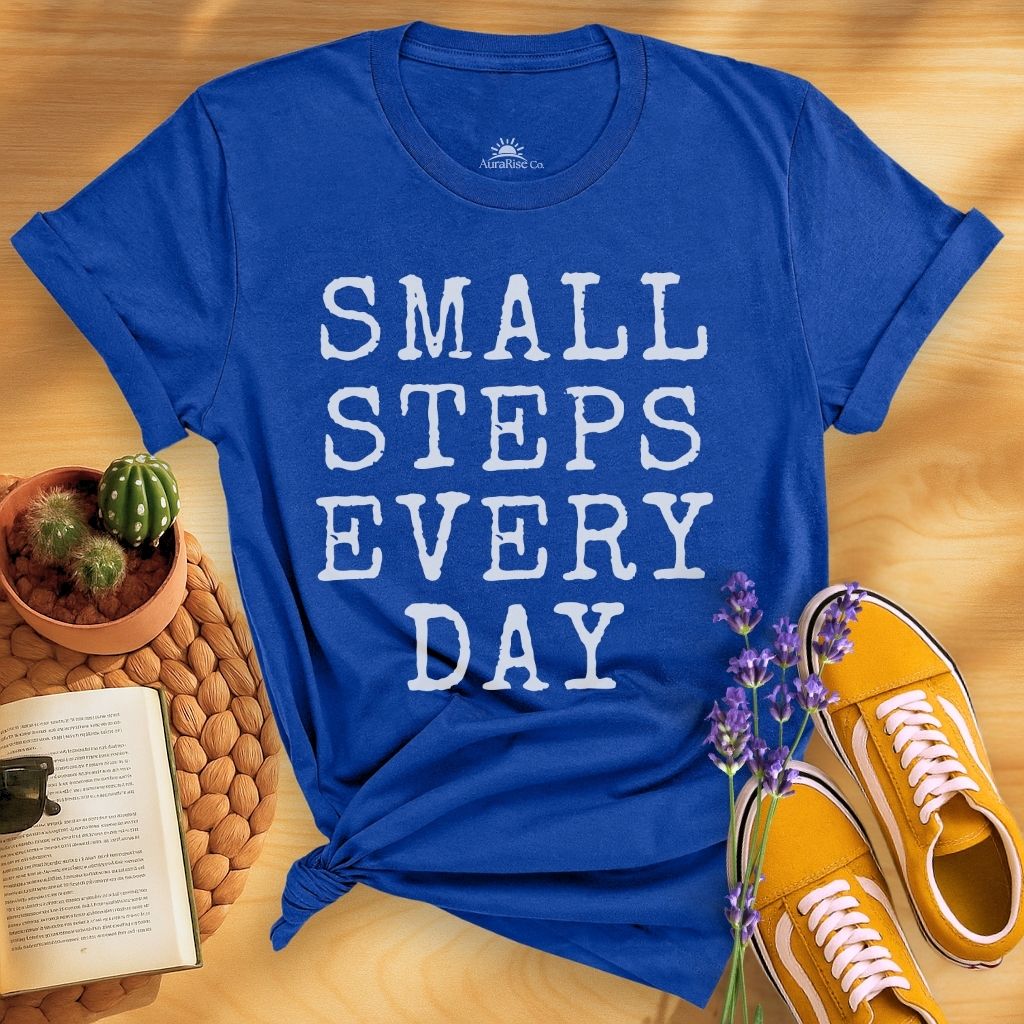 Small Steps Every Day T-Shirt