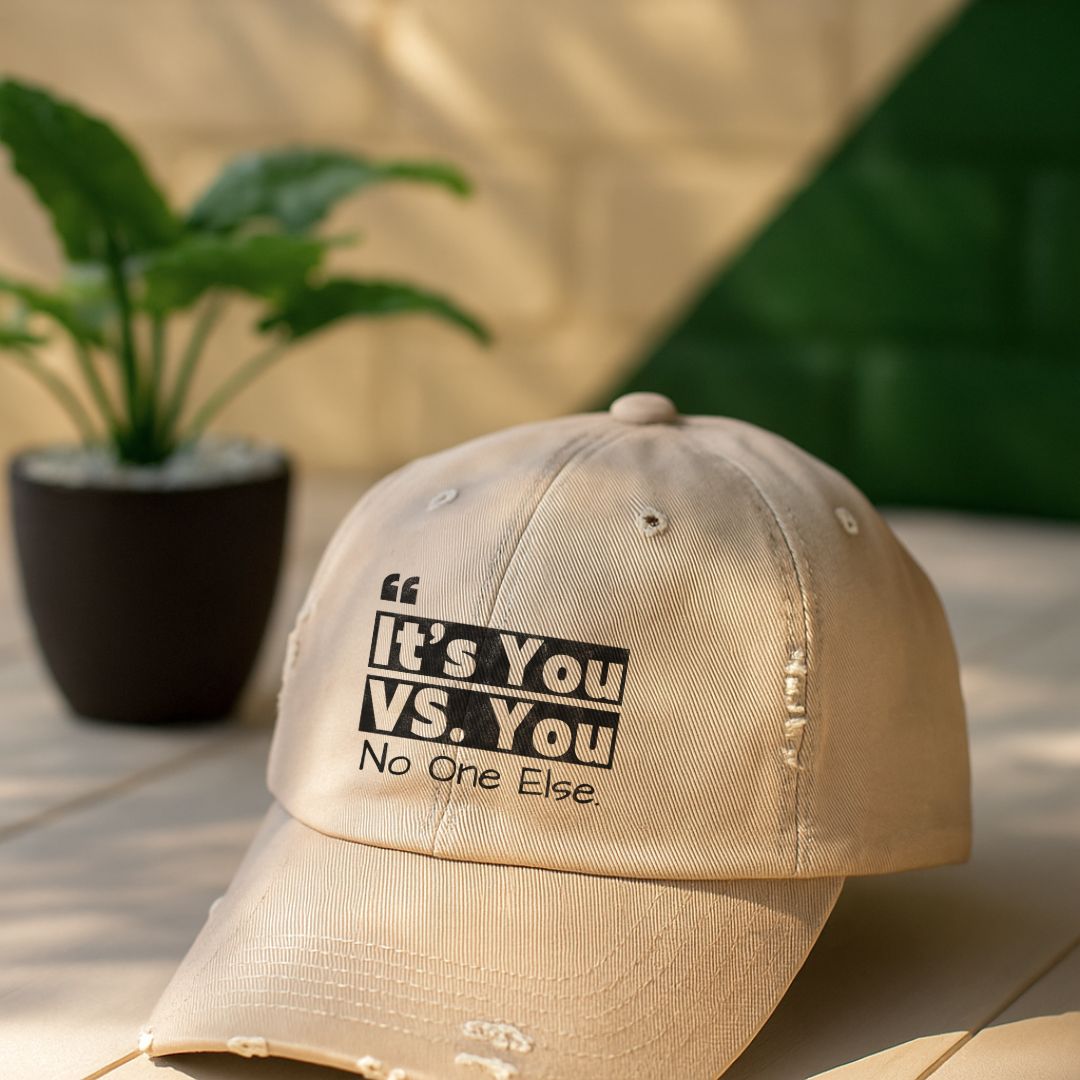 It's You Vs You No One Else Distressed Cap