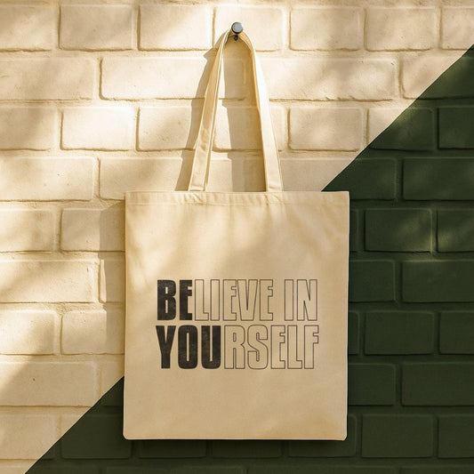 Believe In Yourself Tote Bag (15" x 16")