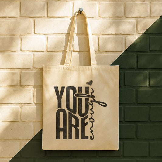 You Are Enough Tote Bag (15" x 16")