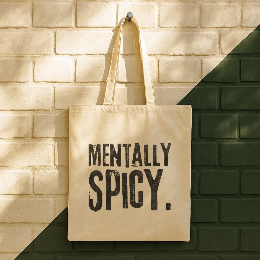 Mentally Spicy Tote Bag (15" x 16")