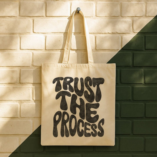 Trust The Process Tote Bag (15" x 16")