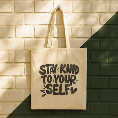 Stay Kind To Your Self Tote Bag (15" x 16")