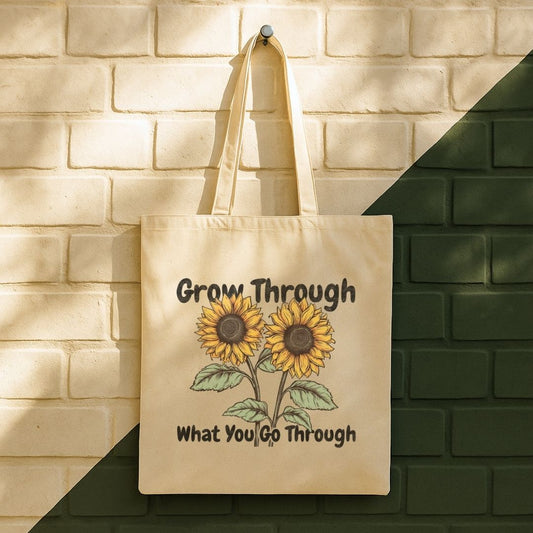 Grow Through What You Go Through Tote Bag (15" x 16")