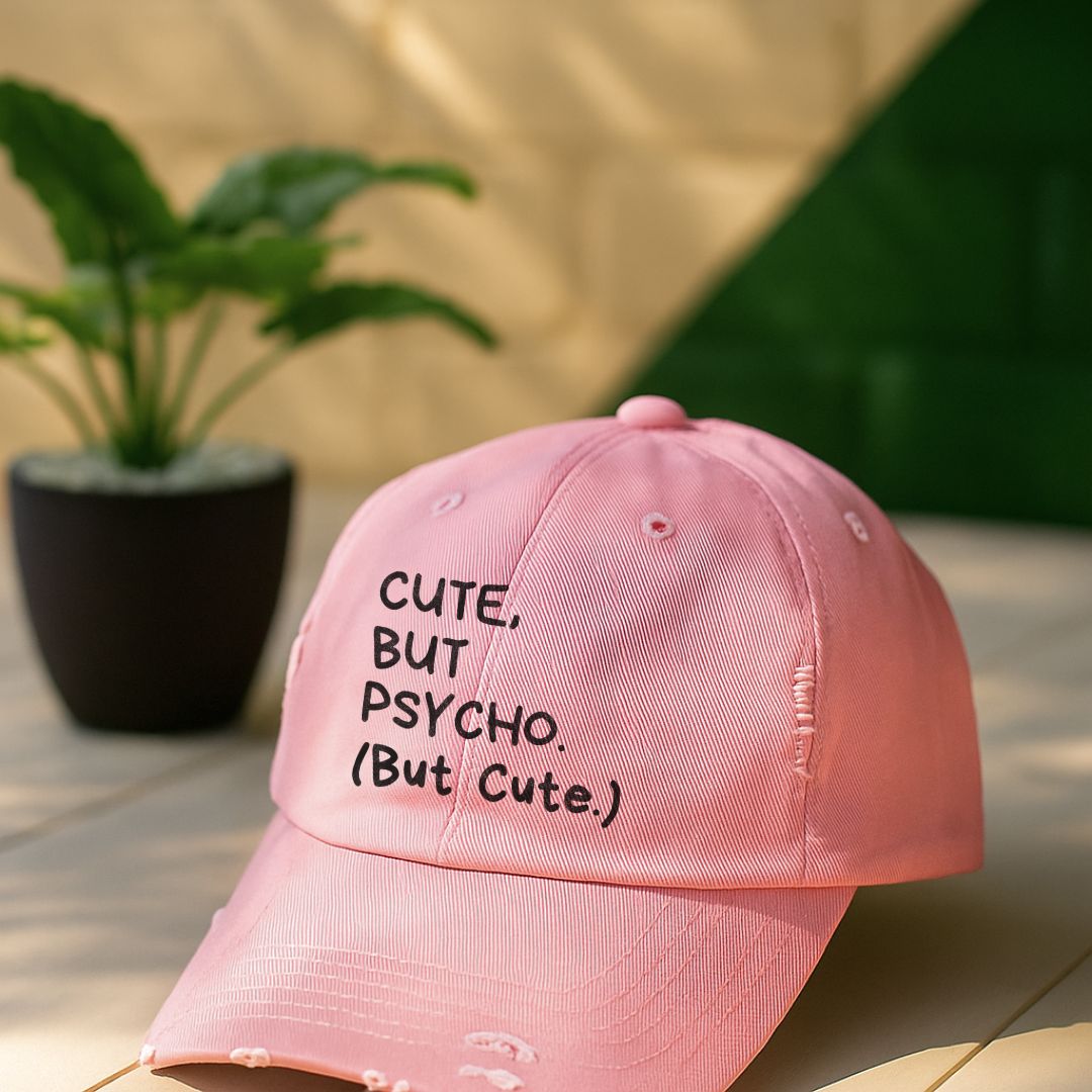 Cute But Psycho Distressed Cap