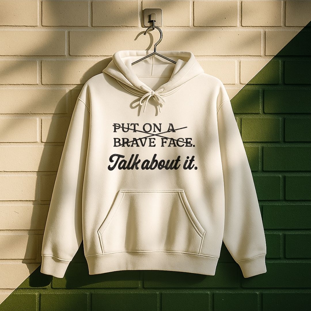 P̶u̶t̶ ̶O̶n̶ ̶A̶ ̶B̶r̶a̶v̶e̶ ̶F̶a̶c̶e̶ Talk About It Hoodie