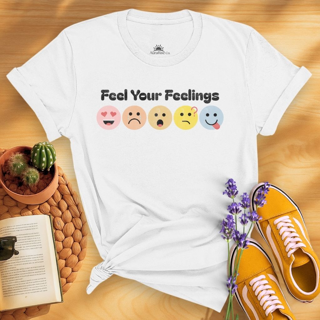 Feel Your Feelings T-Shirt