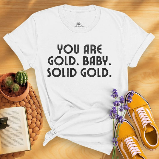 You Are Gold Baby T-Shirt