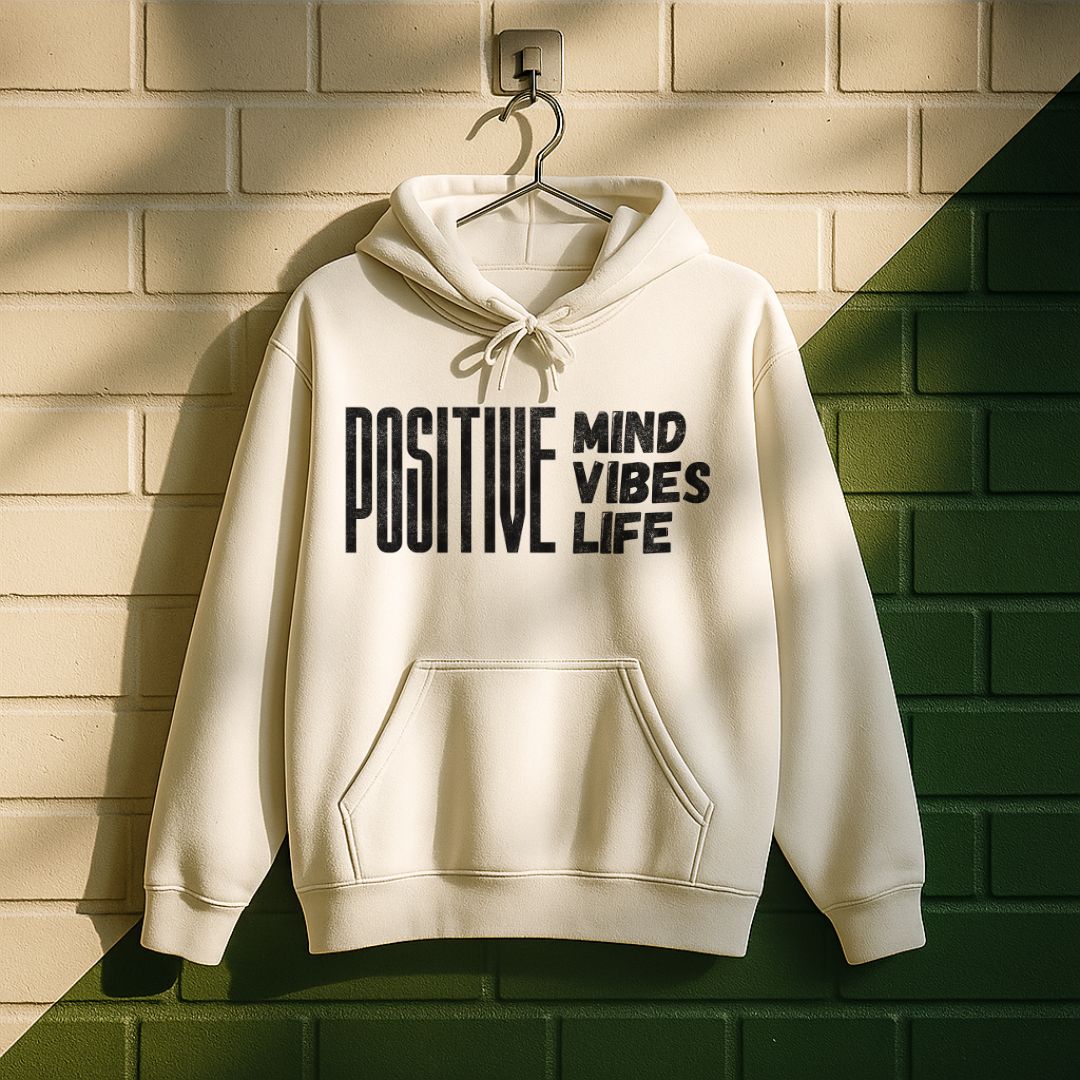 Positive Mind Positive Vibes Positive Life Hoodie