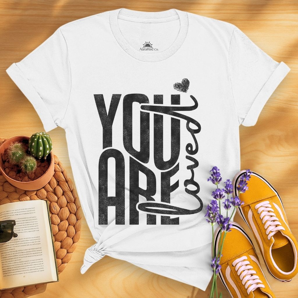 You Are Loved T-Shirt