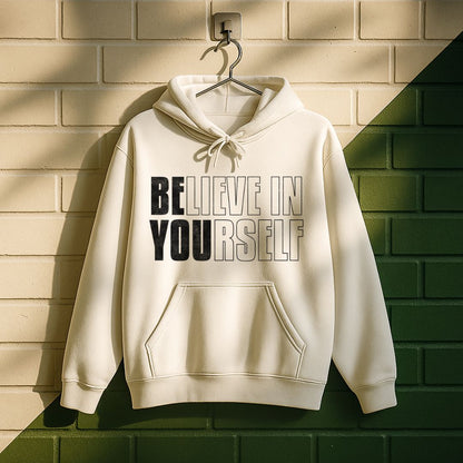 Believe In Yourself Be You Hoodie