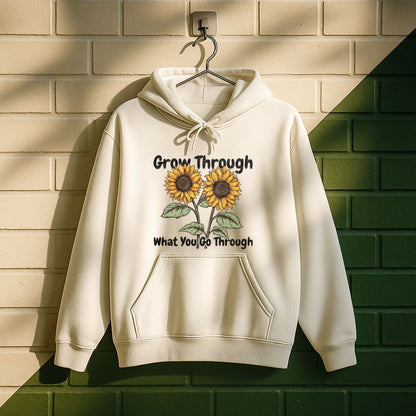 Grow Through What You Go Through Hoodie