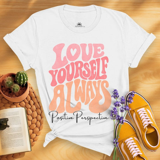Love Yourself Always T-Shirt