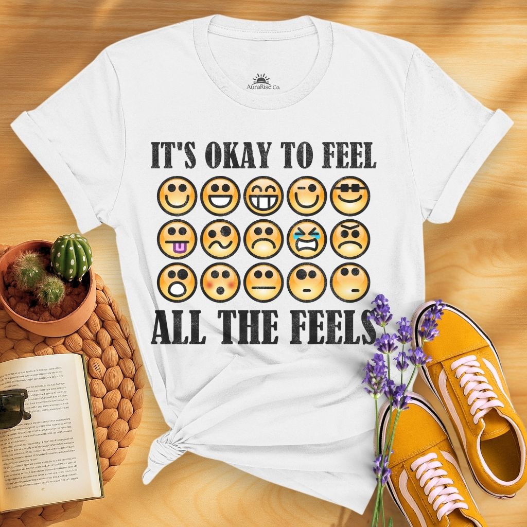 It's Ok To Feel All The Feels T-Shirt