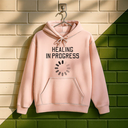 Healing In Progress Hoodie