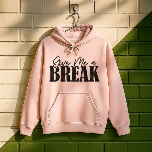 Give Me A Break Hoodie