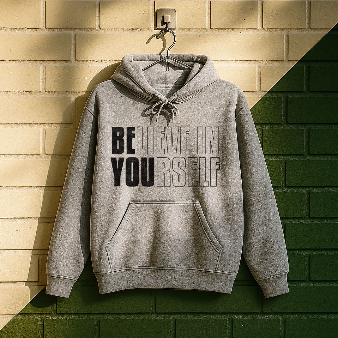 Believe In Yourself Be You Hoodie
